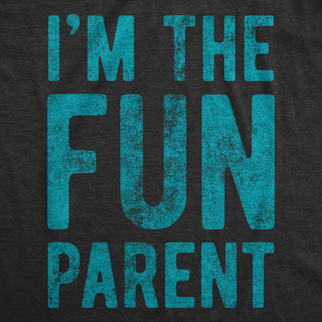 I'm The Fun Parent Men's T Shirt