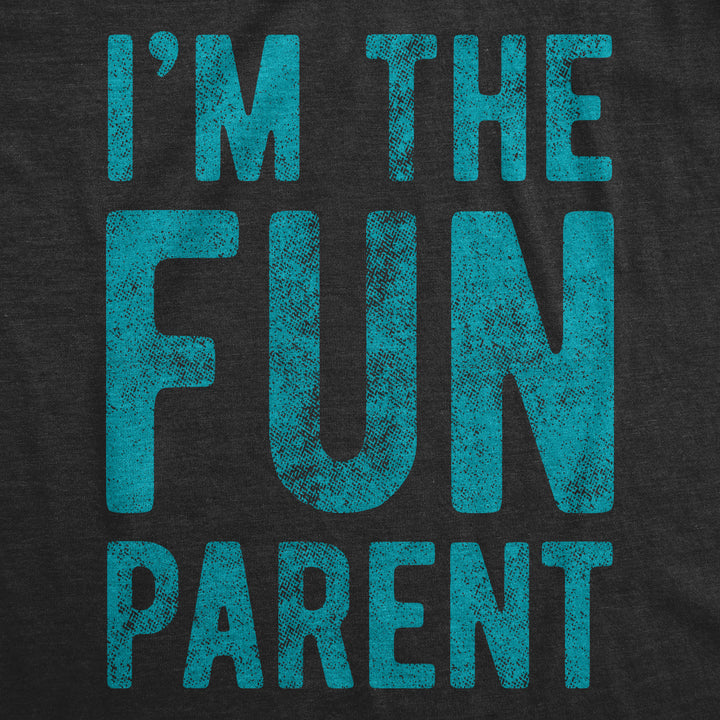 I'm The Fun Parent Men's T Shirt