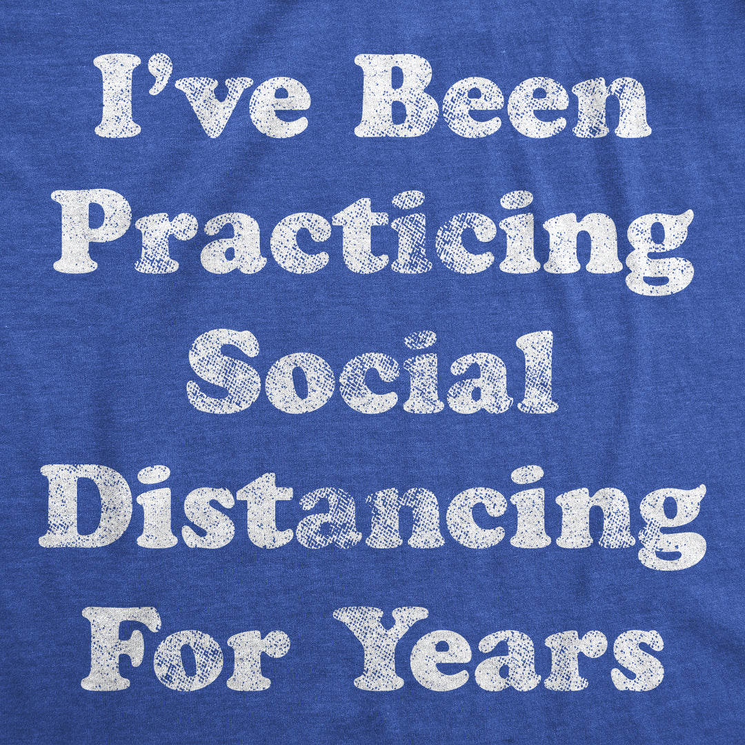 Coronavirus I've Been Social Distancing For Years Quarantine COVID-19 Women's T Shirt