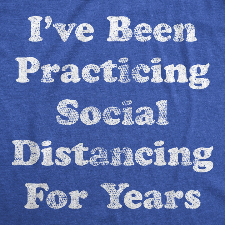 Coronavirus I've Been Social Distancing For Years Quarantine COVID-19 Women's T Shirt