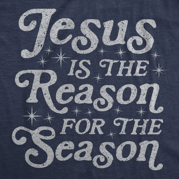 Jesus Is The Reason For The Season Men's T Shirt