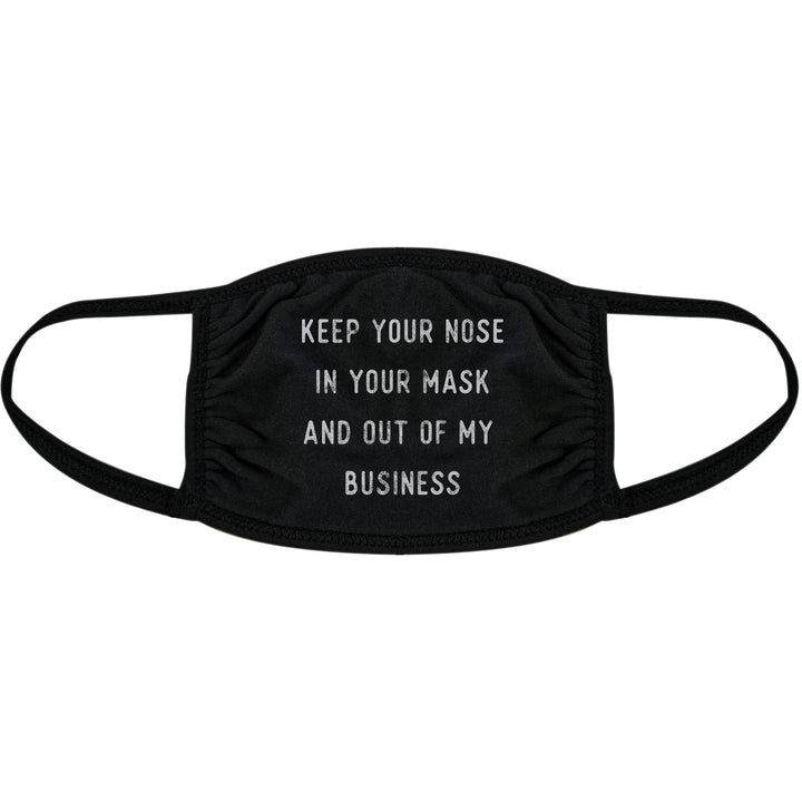 Funny Black Keep Your Nose In Your Mask And Out Of My Business Face Mask Nerdy Introvert Tee
