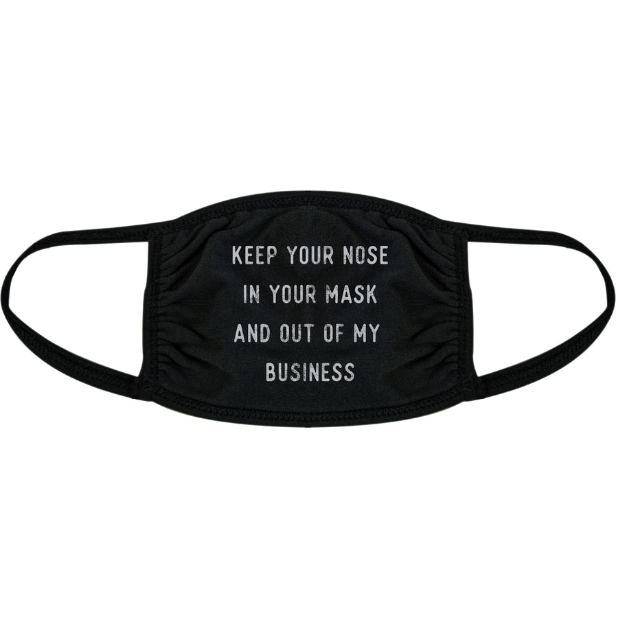 Funny Black Keep Your Nose In Your Mask And Out Of My Business Face Mask Nerdy Introvert Tee
