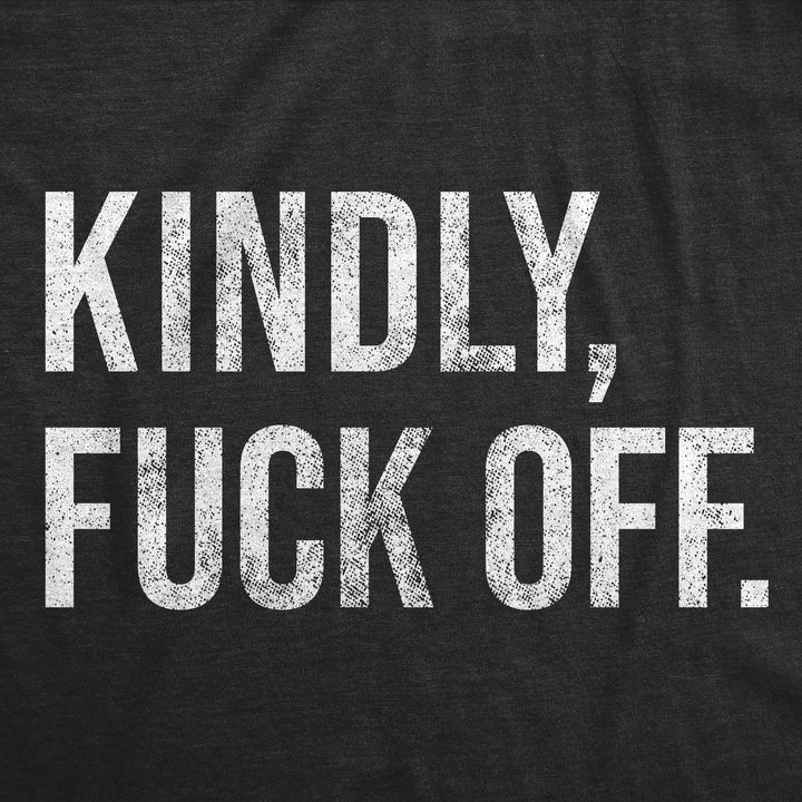 Kindly Fuck Off Women's T Shirt