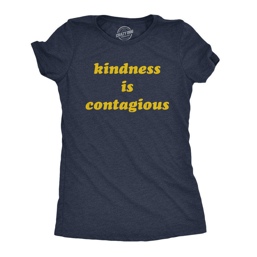 Funny Heather Navy Kindness Is Contagious Womens T Shirt Nerdy Motivational Tee