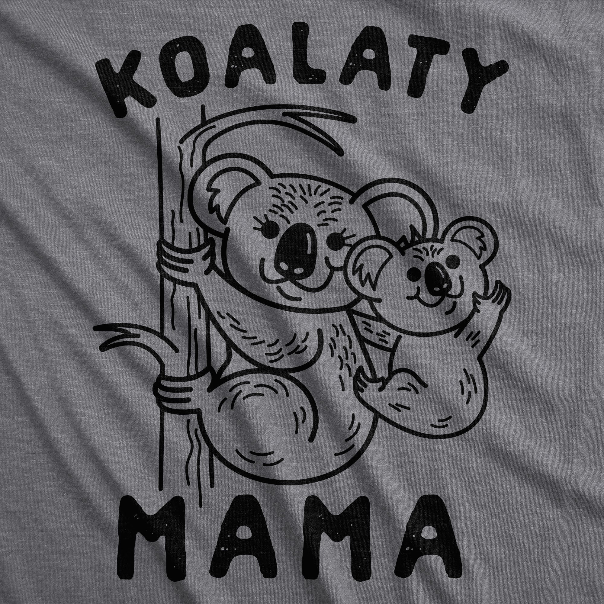 Funny Dark Heather Grey - Koalaty Mama Koalaty Mama Womens T Shirt Nerdy Mother's Day Animal Tee