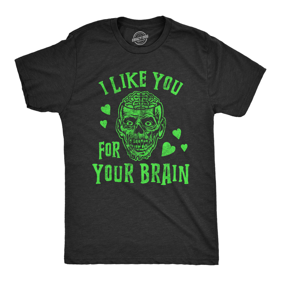 Funny Heather Black I Like You For Your Brain Zombie Mens T Shirt Nerdy Halloween Zombie Tee