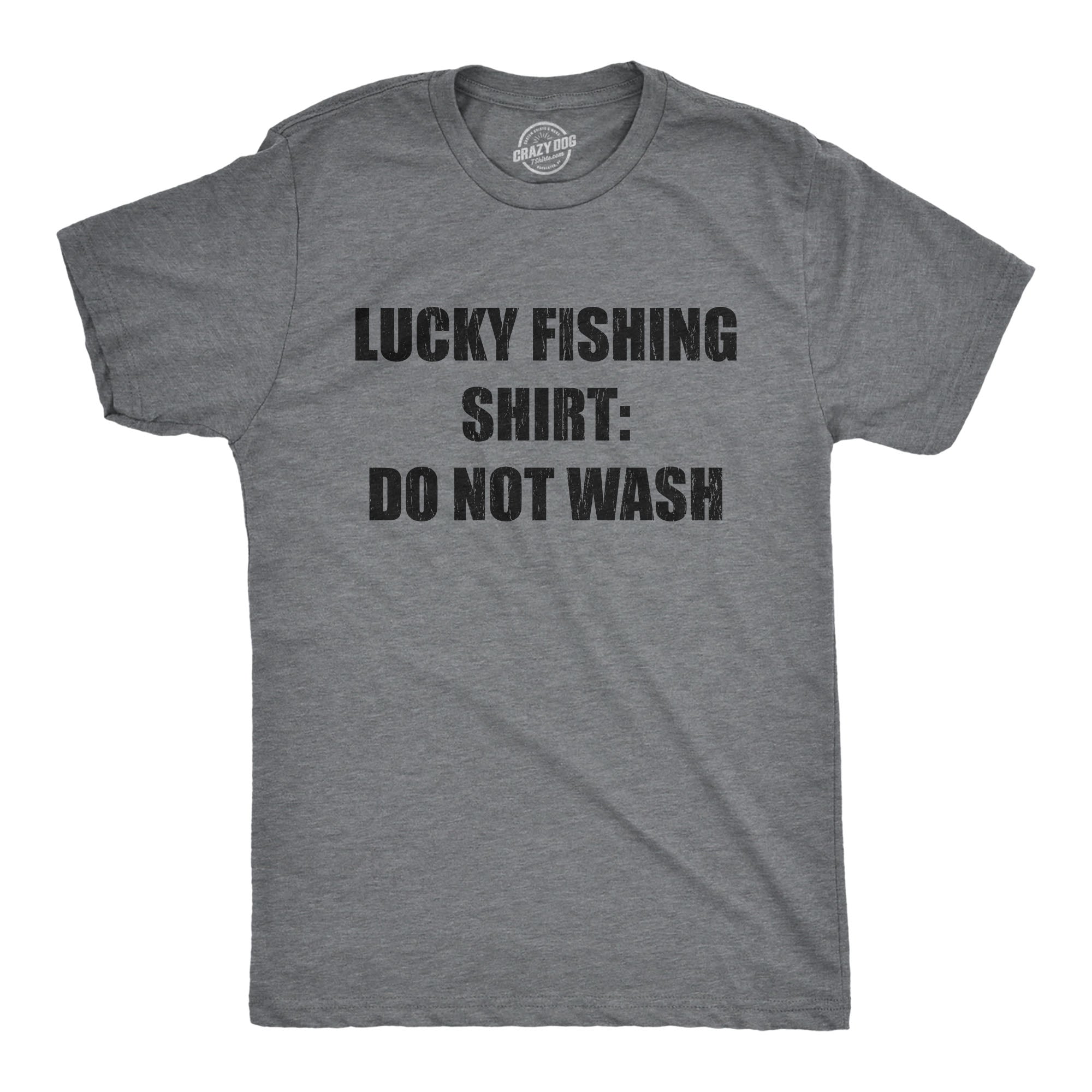 Funny Dark Heather Grey - Lucky Lucky Fishing Shirt Do Not Wash Mens T Shirt Nerdy Father's Day Fishing Tee