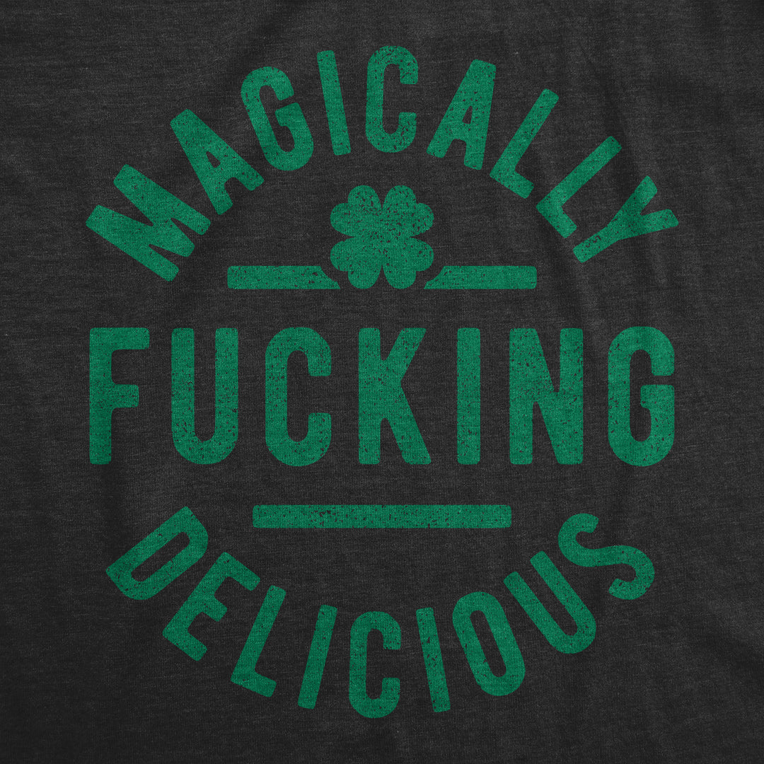 Magically F-ing Delicious Women's T Shirt
