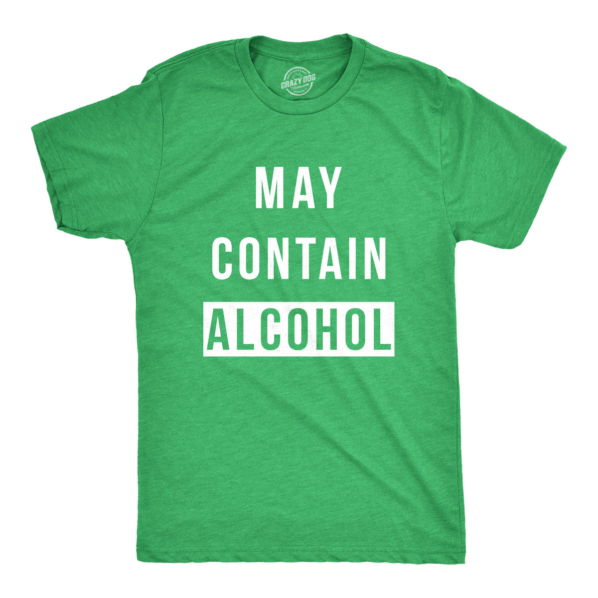 Funny Heather Green May Contain Alcohol Mens T Shirt Nerdy Saint Patrick&#39;s Day Drinking Tee