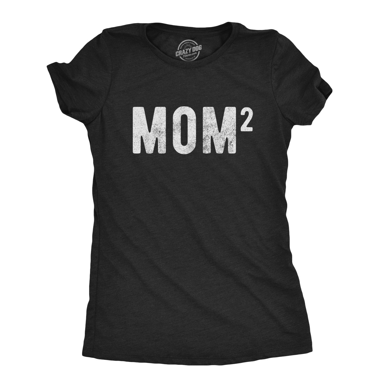 Funny Heather Black - Mom Squared Mom Of Two Womens T Shirt Nerdy Mother's Day Nerdy Tee
