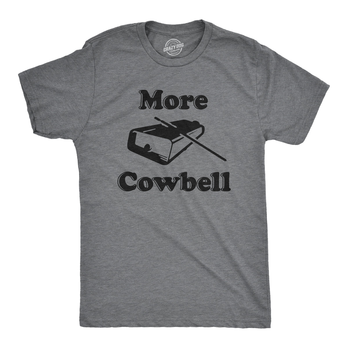 Funny Dark Heather Grey - More Cowbell More Cowbell Mens T Shirt Nerdy TV &amp; Movies Music Tee