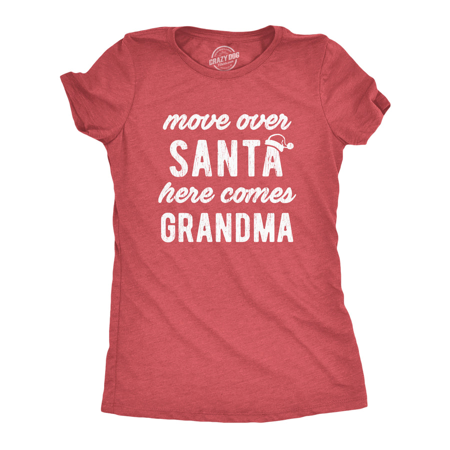 Funny Heather Red Move Over Santa Here Comes Grandma Womens T Shirt Nerdy Christmas Grandmother Tee