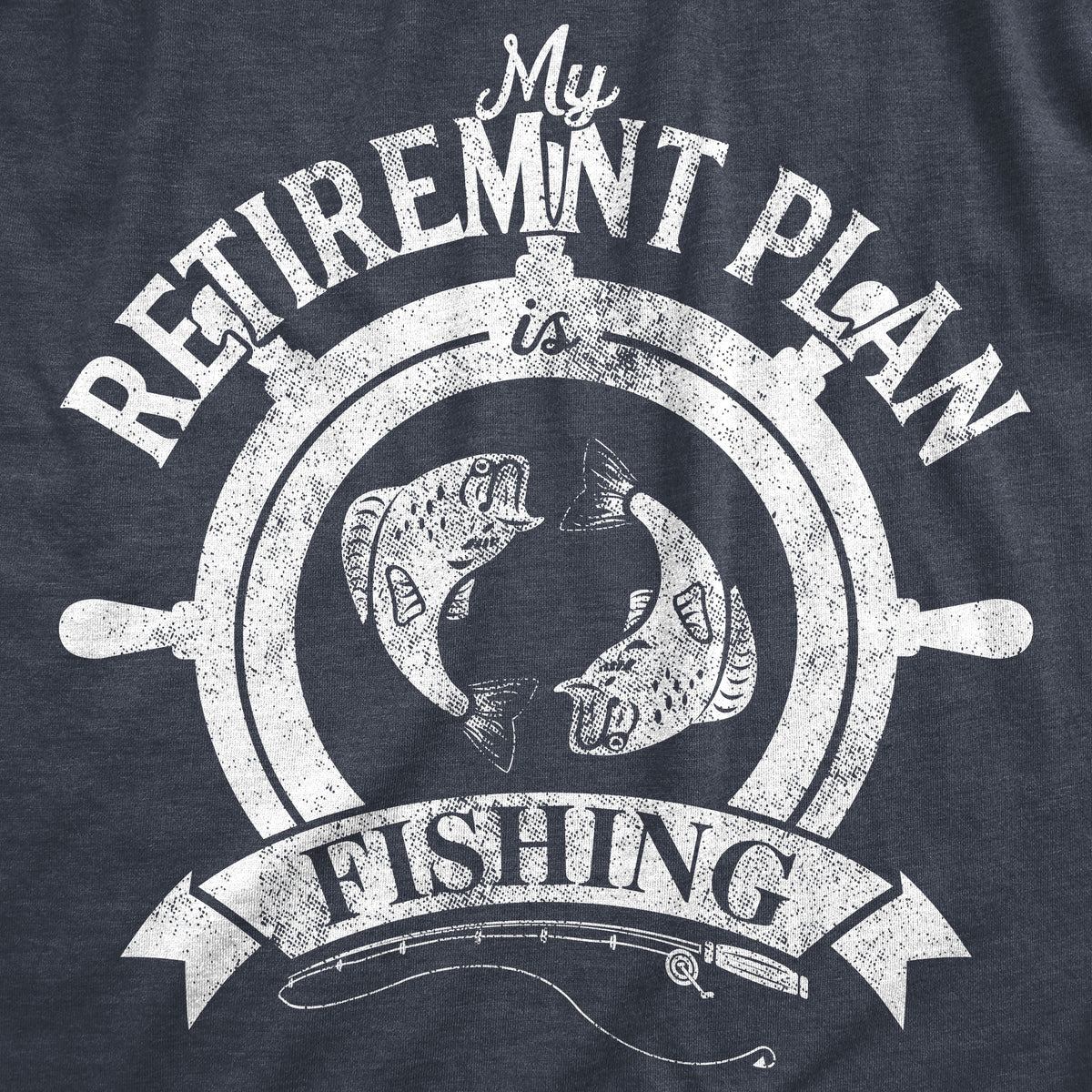 My Retirement Plan Is Fishing Men&#39;s T Shirt