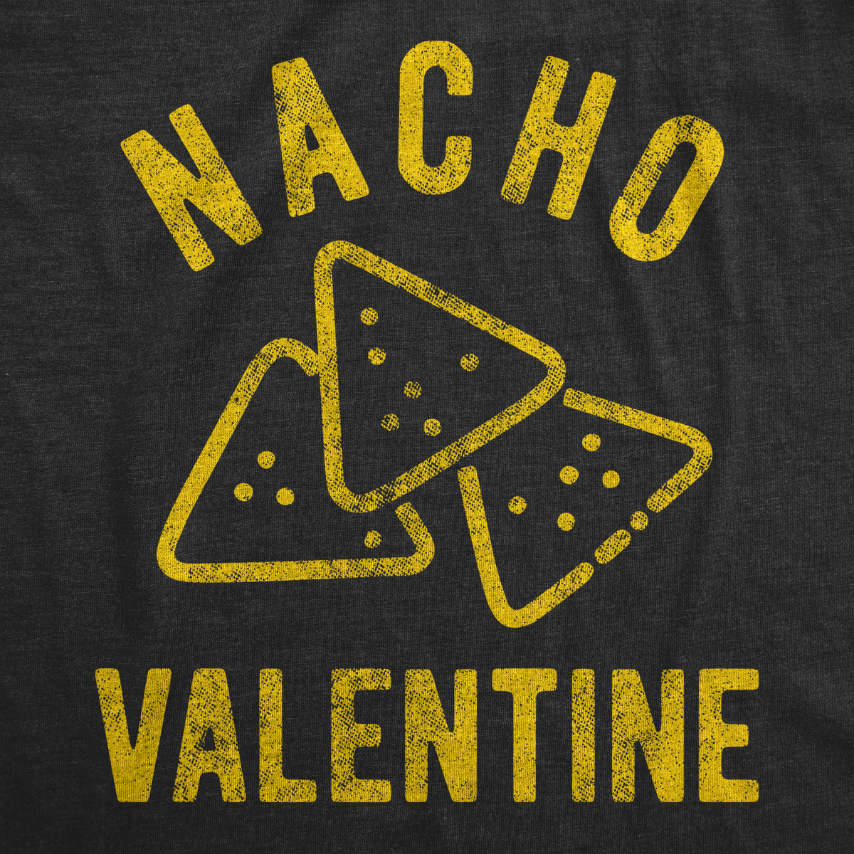 Nacho Valentine Men&#39;s T Shirt