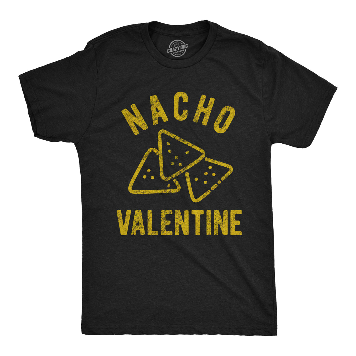 Funny Heather Black - Nacho Valentine Nacho Valentine Mens T Shirt Nerdy Valentine&#39;s Day Food Tee