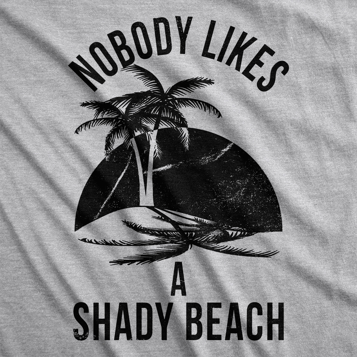 Nobody Likes A Shady Beach Women&#39;s Tank Top