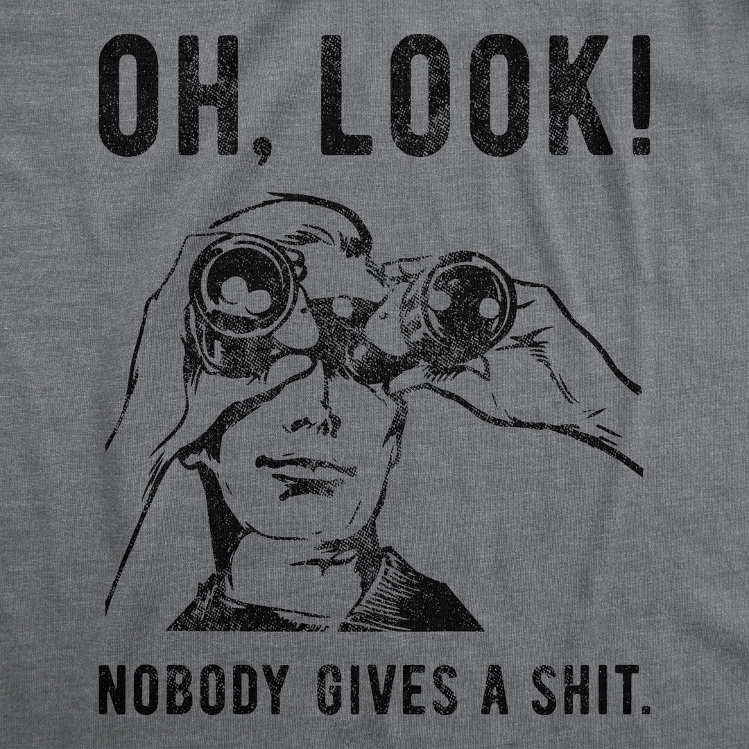 Oh Look Nobody Gives A Shit Men's T Shirt