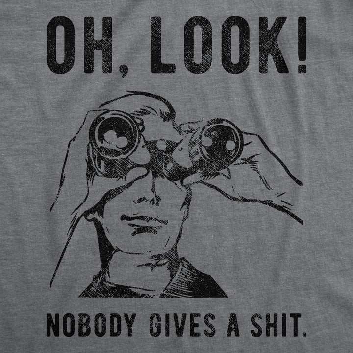 Oh Look Nobody Gives A Shit Men's T Shirt