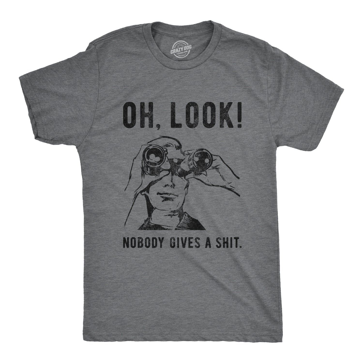 Funny Dark Heather Grey - Nobody Gives Oh Look Nobody Gives A Shit Mens T Shirt Nerdy Sarcastic Tee
