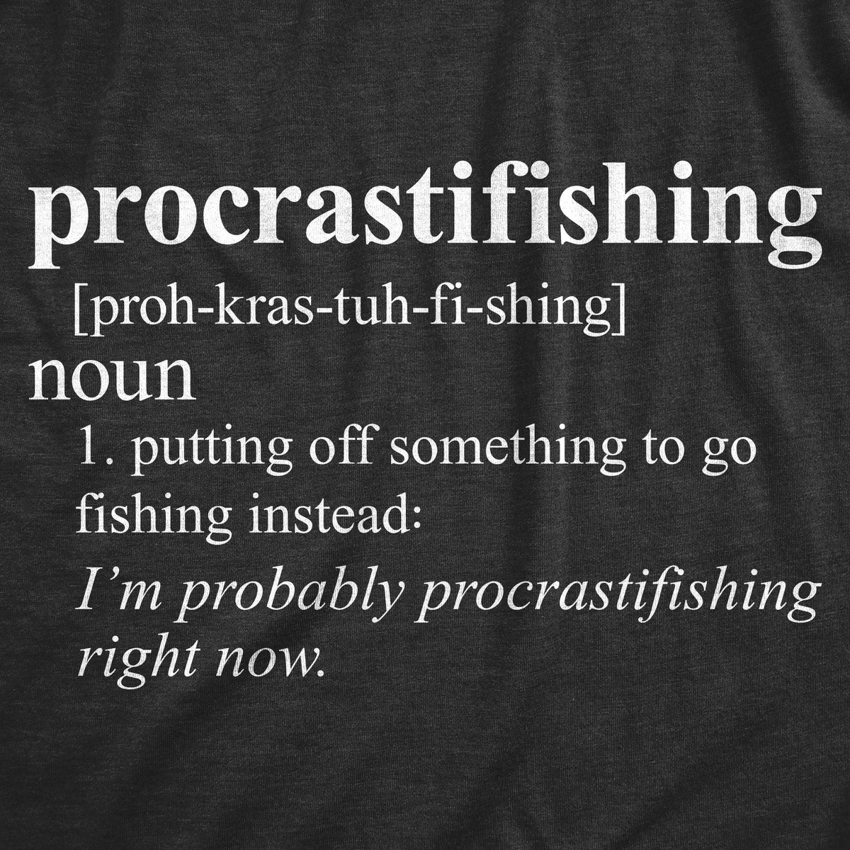 Procrastifishing Men&#39;s Tshirt