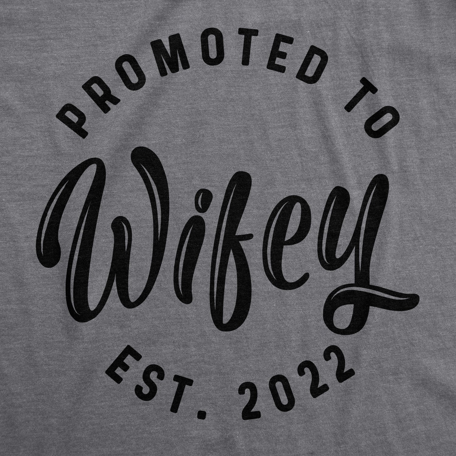 Funny Dark Heather Grey - 2022 Promoted To Wifey 2022 Womens T Shirt Nerdy Wedding Tee