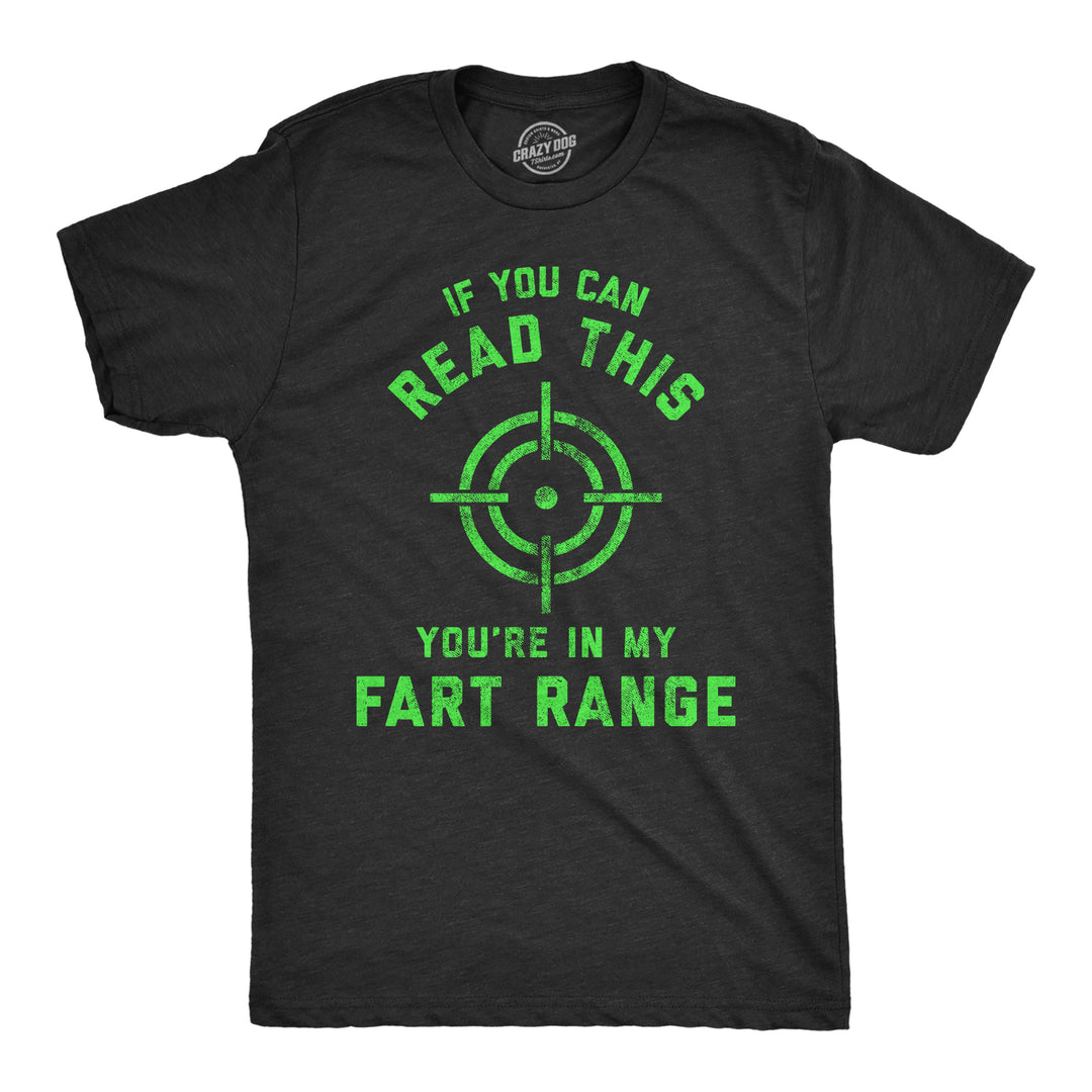 Funny Heather Black If You Can Read This You're In My Fart Range Mens T Shirt Nerdy Toilet Tee