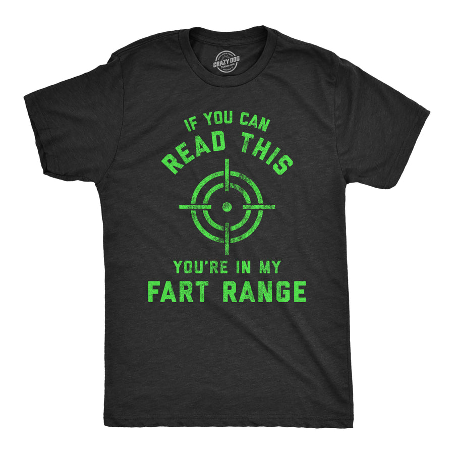 Funny Heather Black If You Can Read This You're In My Fart Range Mens T Shirt Nerdy Toilet Tee