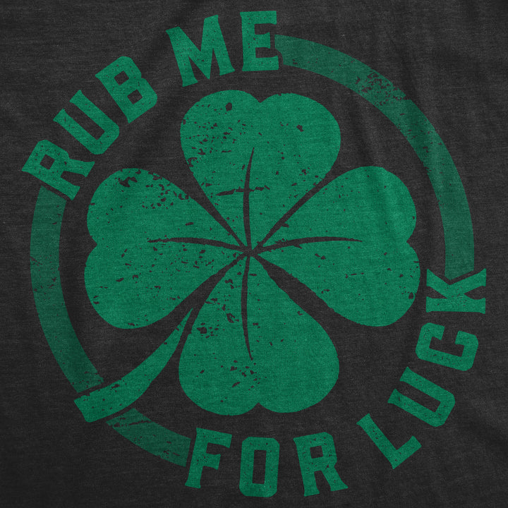 Rub Me For Luck Men's T Shirt