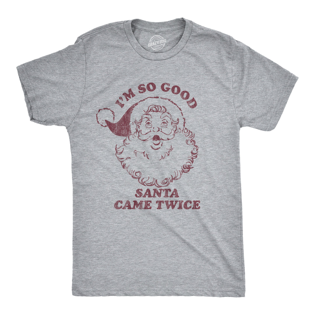 Funny Light Heather Grey - Came Twice I'm So Good Santa Came Twice Mens T Shirt Nerdy Christmas Sex Tee