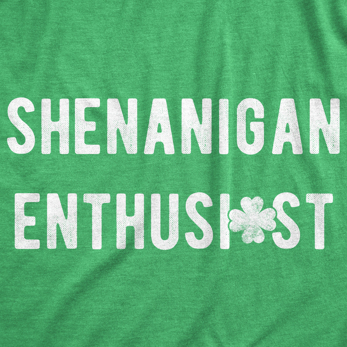 Shenanigan Enthusiast Men&#39;s T Shirt