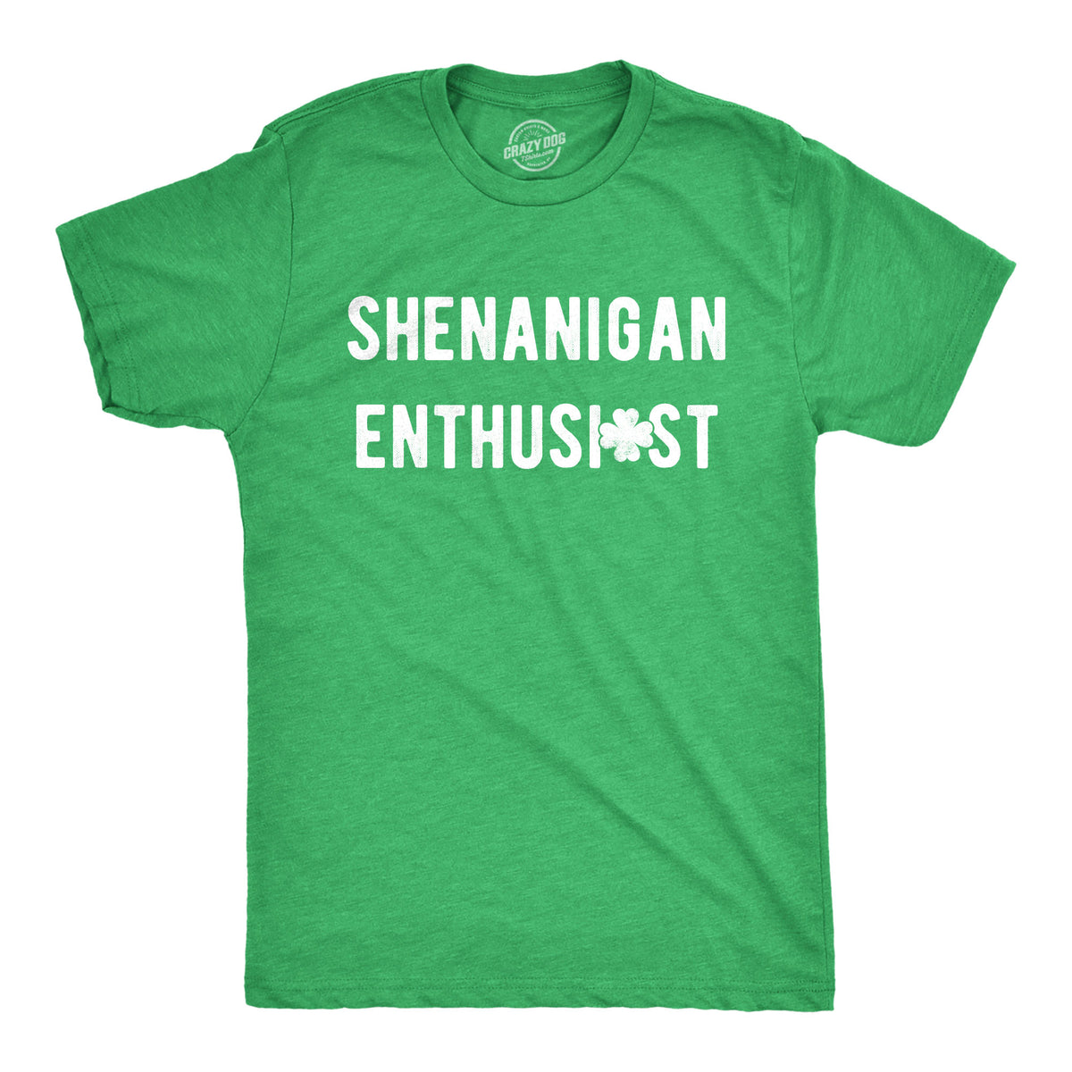 Funny Heather Green - Shenanigan Enthusiast Text Shenanigan Enthusiast Mens T Shirt Nerdy Saint Patrick&#39;s Day Tee