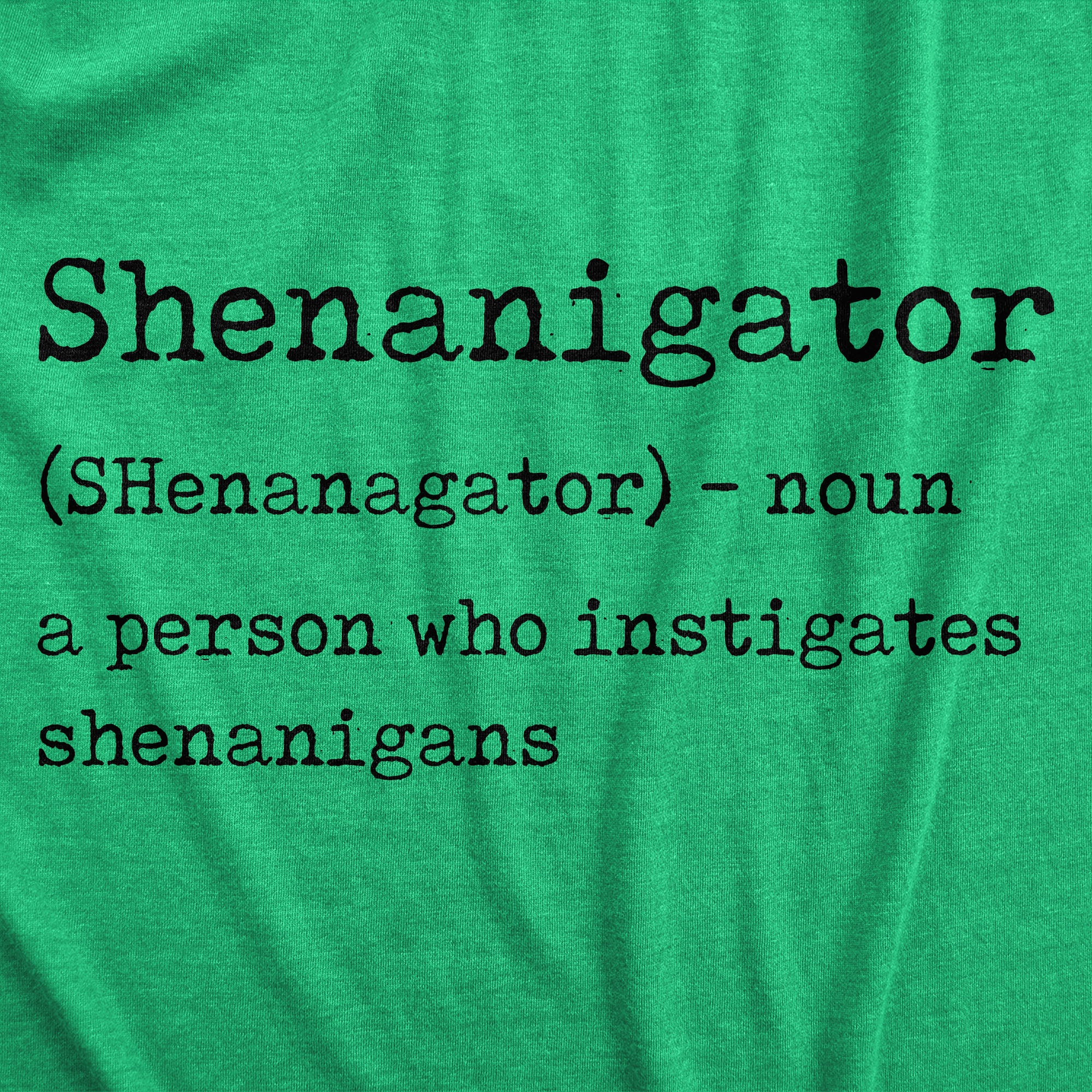 Funny Heather Green - Shenanigator Shenanigator Womens T Shirt Nerdy Saint Patrick's Day Tee