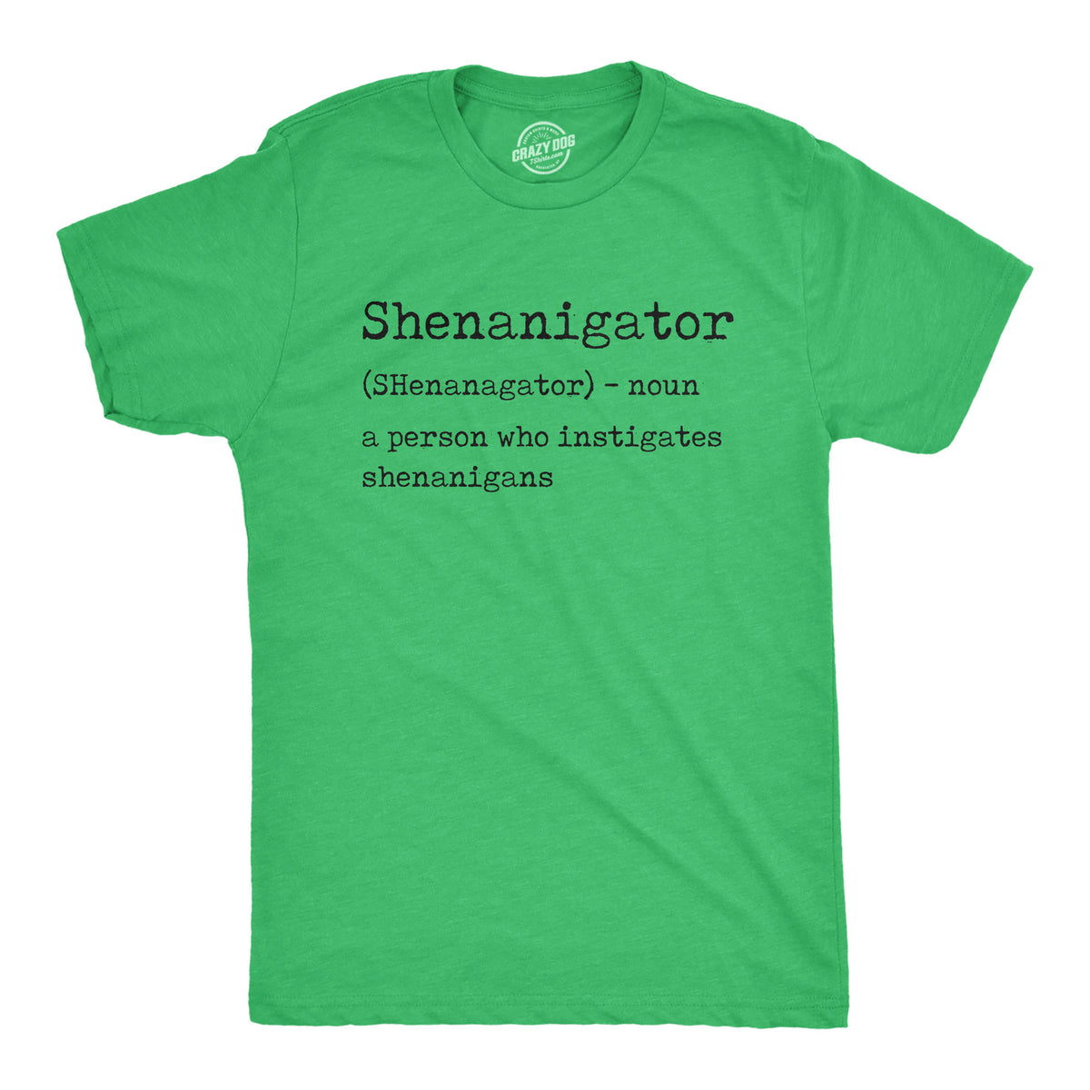 Funny Heather Green - Shenanigator Shenanigator Mens T Shirt Nerdy Saint Patrick&#39;s Day Tee