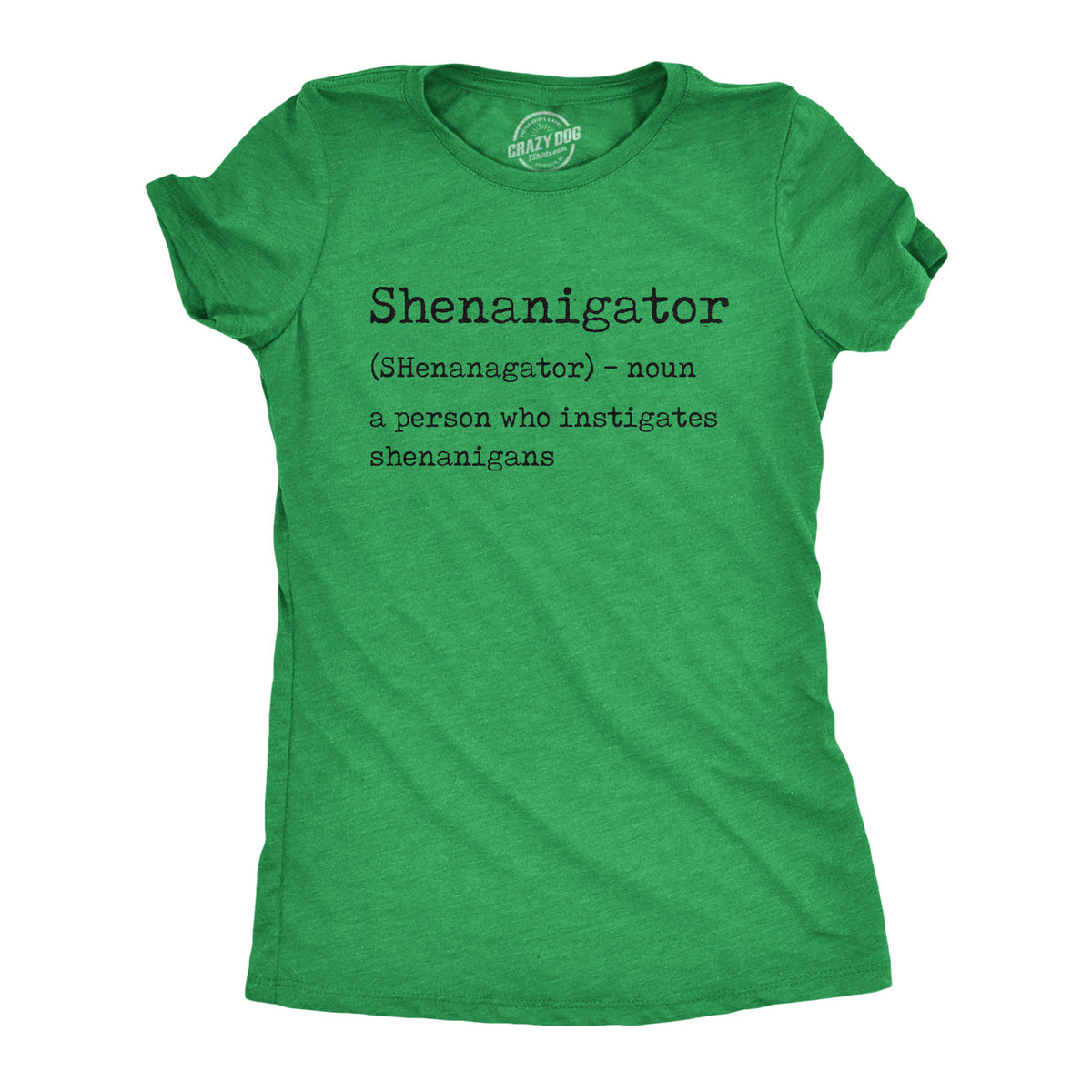 Funny Heather Green Shenanigator Womens T Shirt Nerdy Saint Patrick&#39;s Day Tee