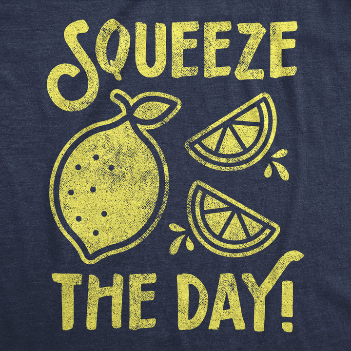Squeeze The Day Women's T Shirt