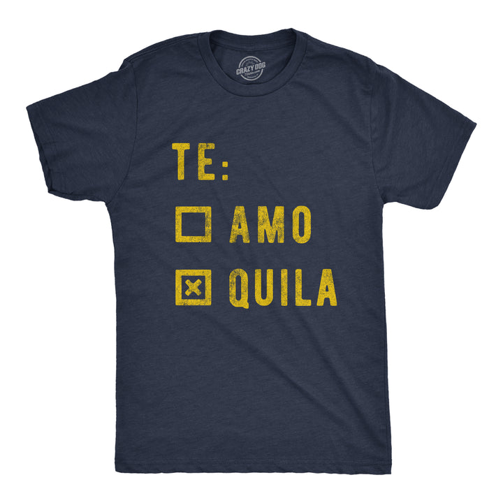 Funny Heather Navy - Te Amo Te Amo Tequila Mens T Shirt Nerdy Cinco De Mayo Food Tee