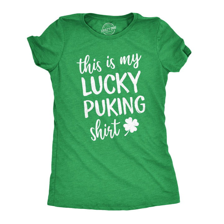 Funny Heather Green This Is My Lucky Puking Shirt Womens T Shirt Nerdy Saint Patrick's Day Beer Drinking Tee