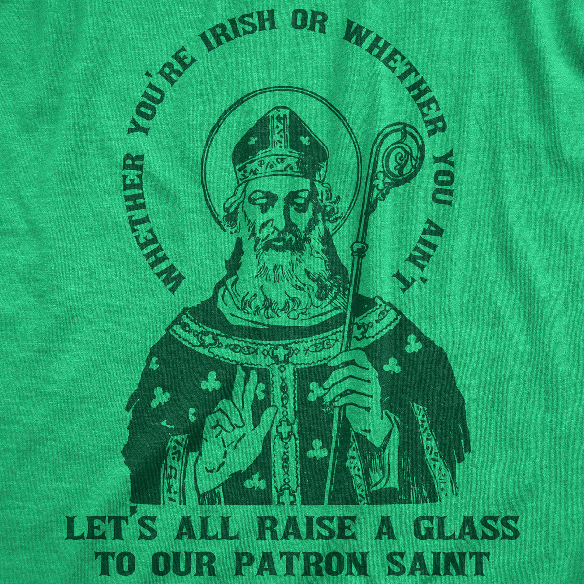 Let&#39;s All Raise A Glass To Our Patron Saint Women&#39;s T Shirt