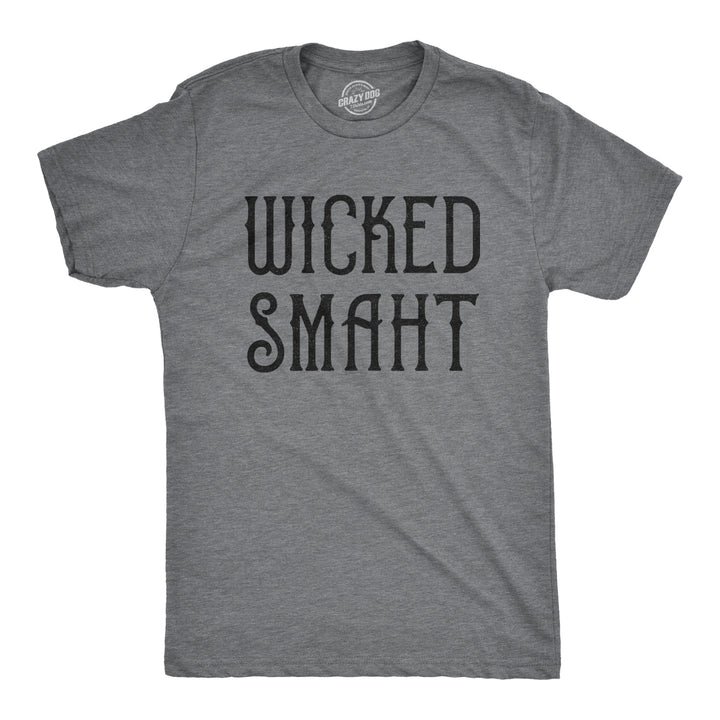 Funny Dark Heather Grey Wicked Smaht Mens T Shirt Nerdy Teacher Tee