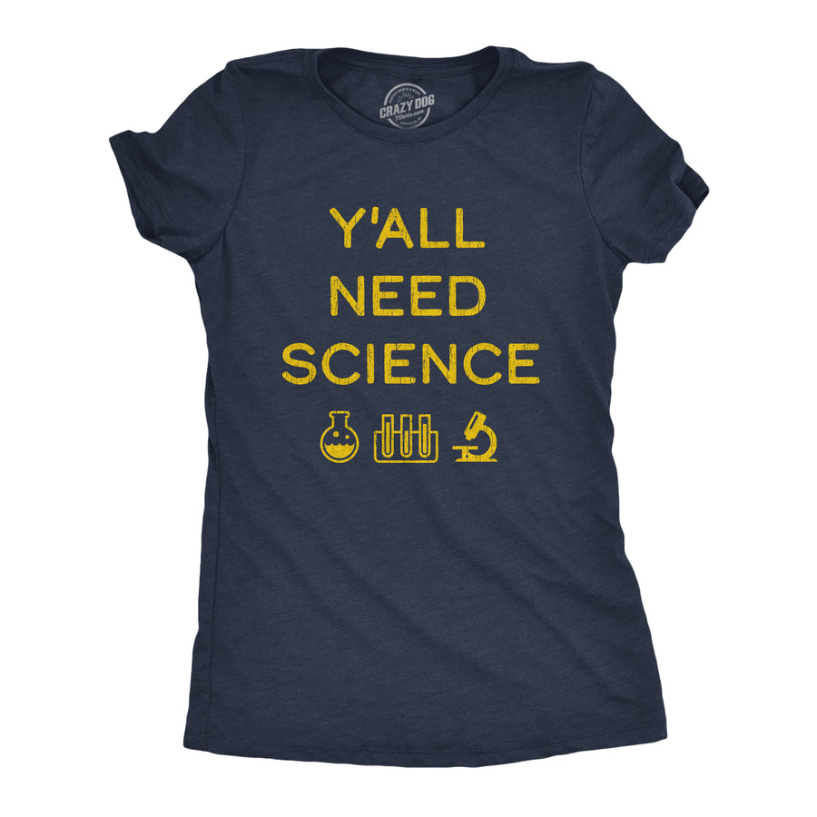 Funny Heather Navy Y'all Need Science Womens T Shirt Nerdy Science Tee