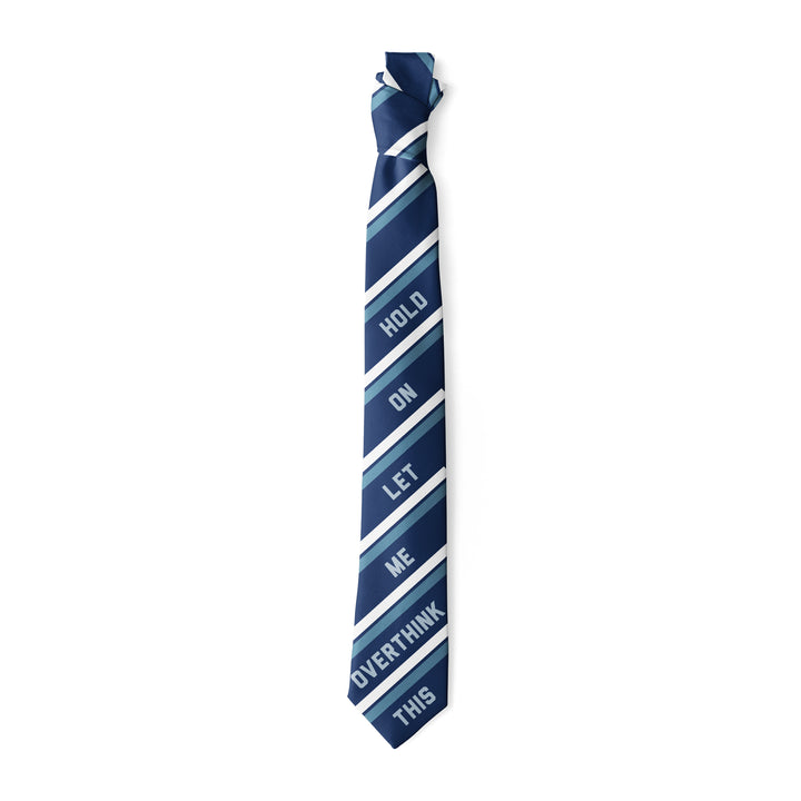 Funny Blue Hold On Let Me Overthink This Neck Tie Nerdy Sarcastic Tee