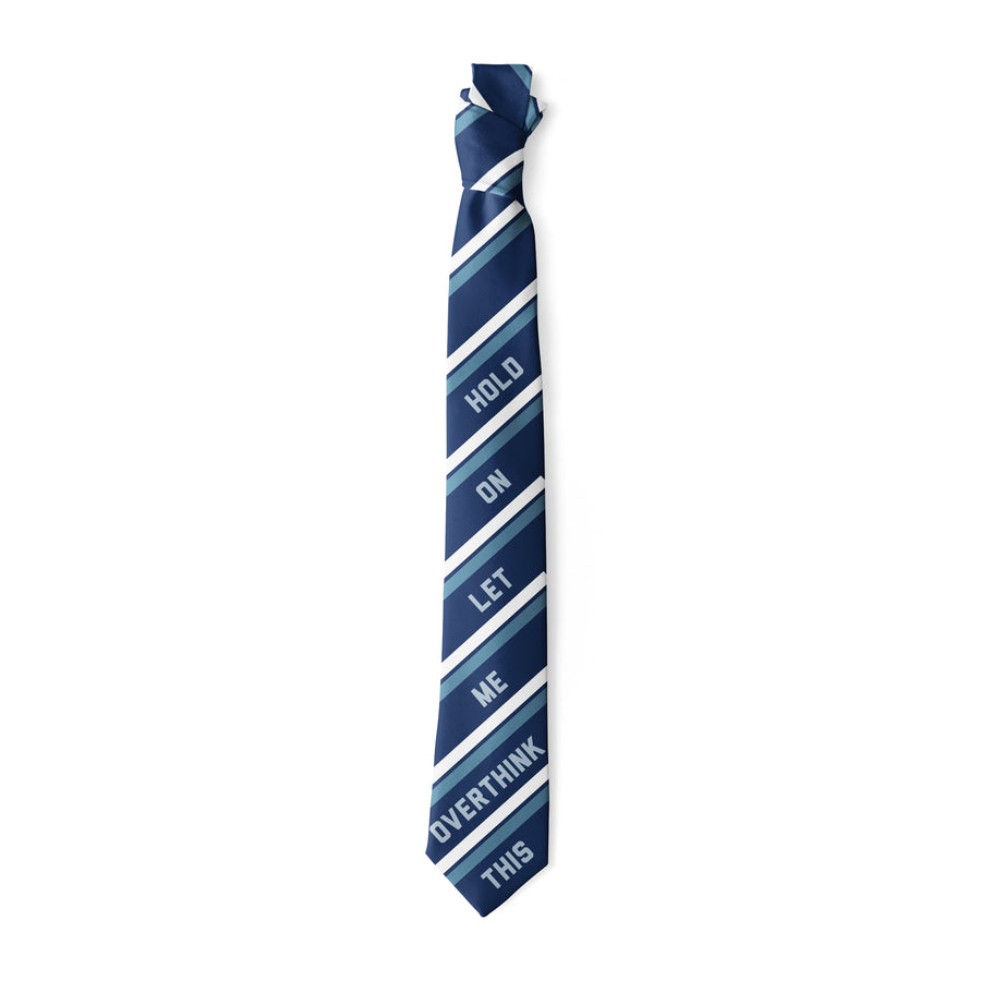 Funny Blue Hold On Let Me Overthink This Neck Tie Nerdy Sarcastic Tee