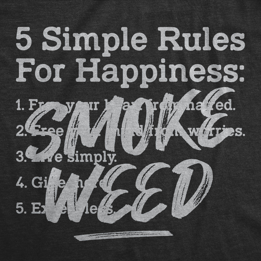5 Simple Rules For Happiness: Smoke Weed Men's T Shirt