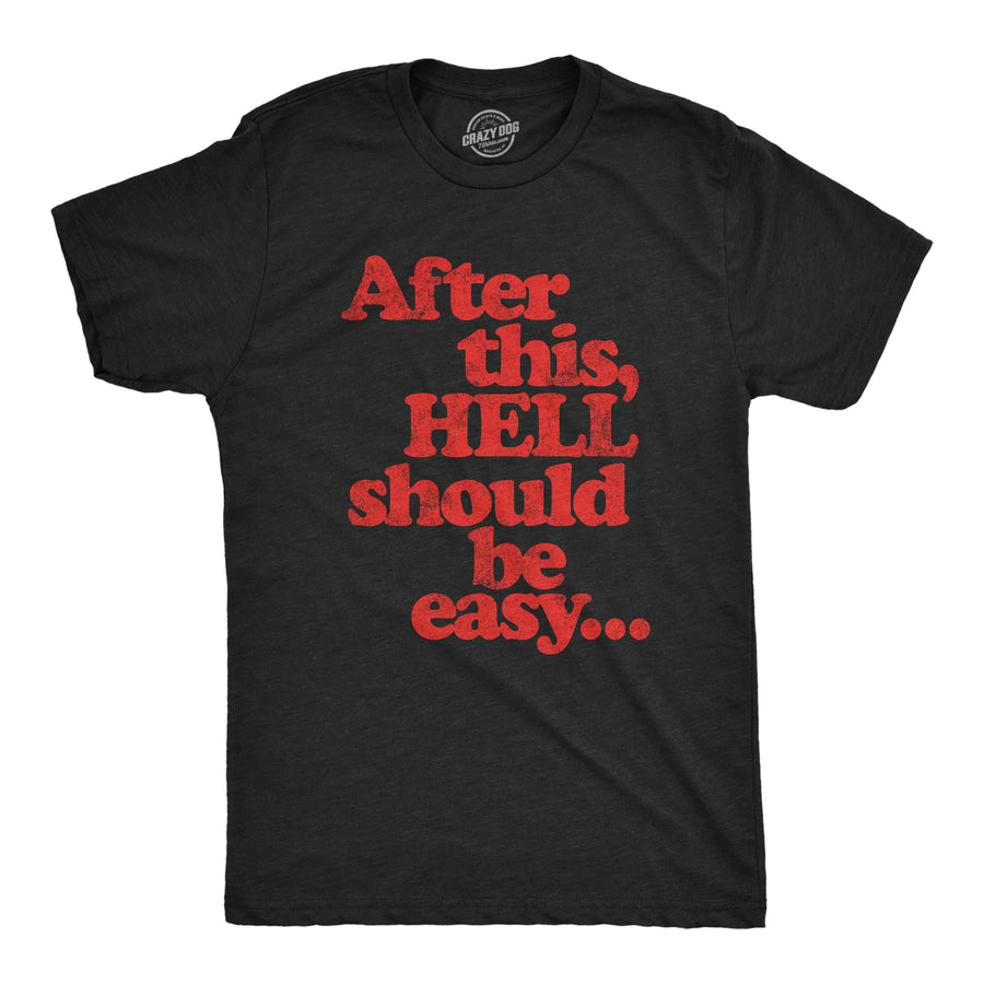 Funny Heather Black After This Hell Should Be Easy Mens T Shirt Nerdy Halloween Tee