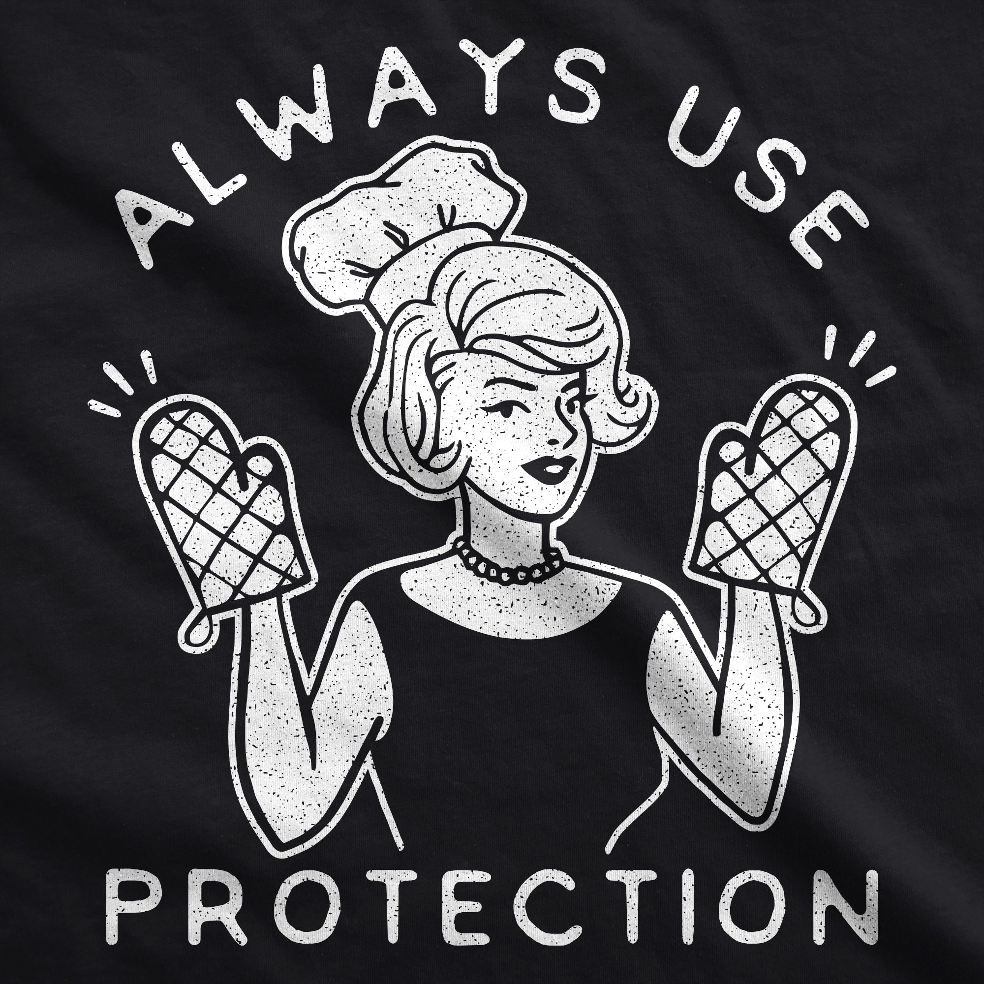 Funny Black Always Use Protection Woman Apron Nerdy Sex Tee