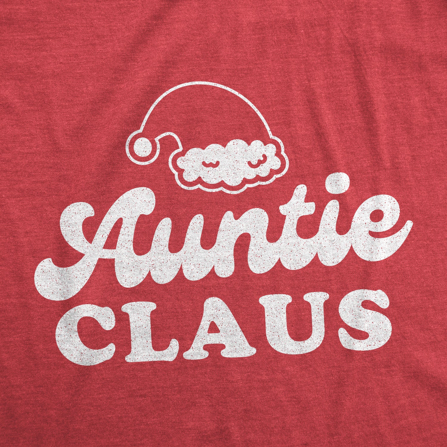 Funny Heather Red - Auntie Auntie Claus Womens T Shirt Nerdy Christmas Aunt Tee