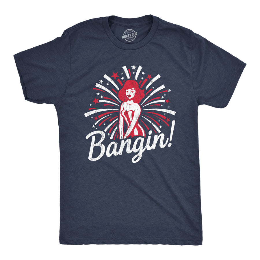 Funny Heather Navy Bangin! Mens T Shirt Nerdy Fourth of July Tee