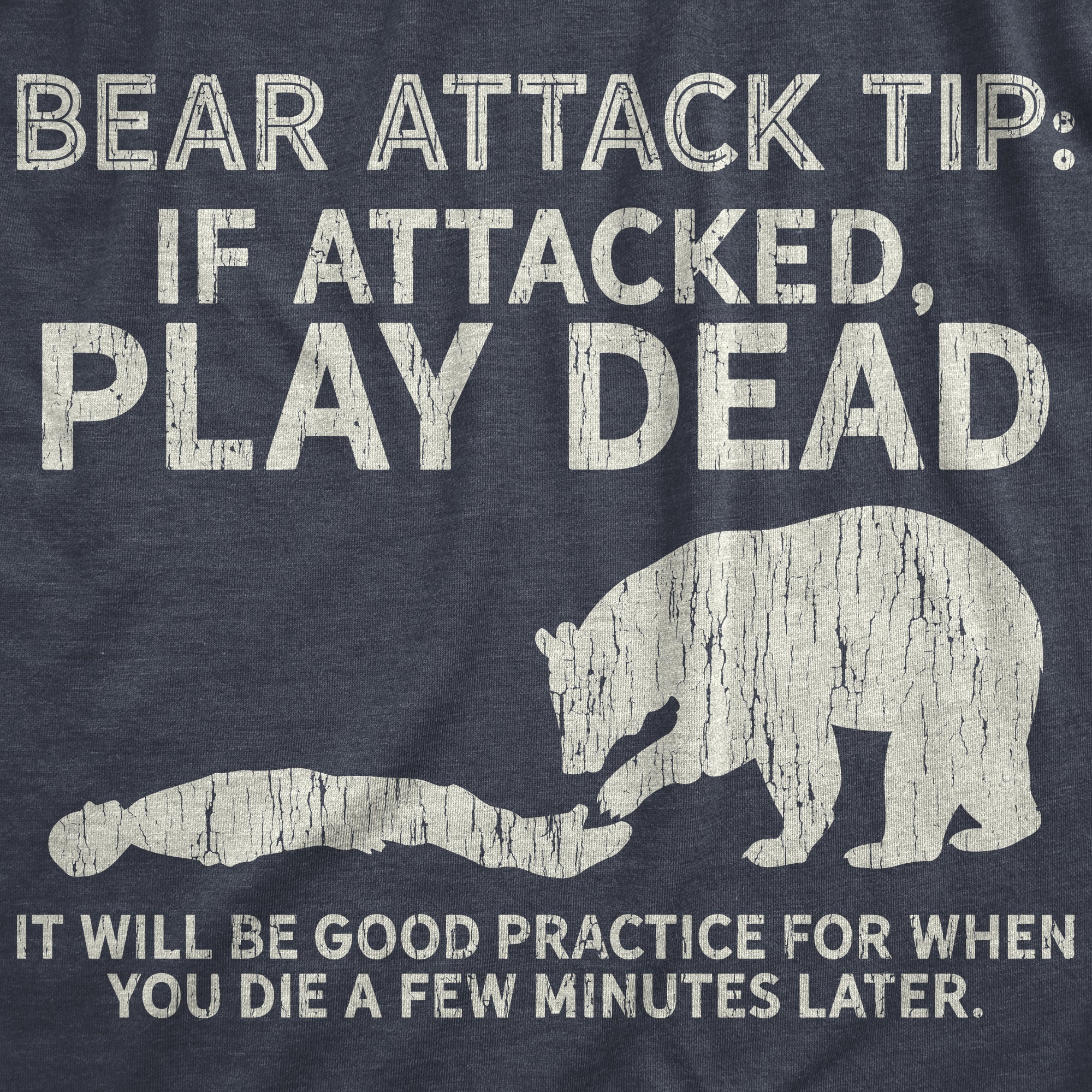 Funny Heather Navy - Bear Attack Tip Bear Attack Tip Mens T Shirt Nerdy Camping Animal Tee