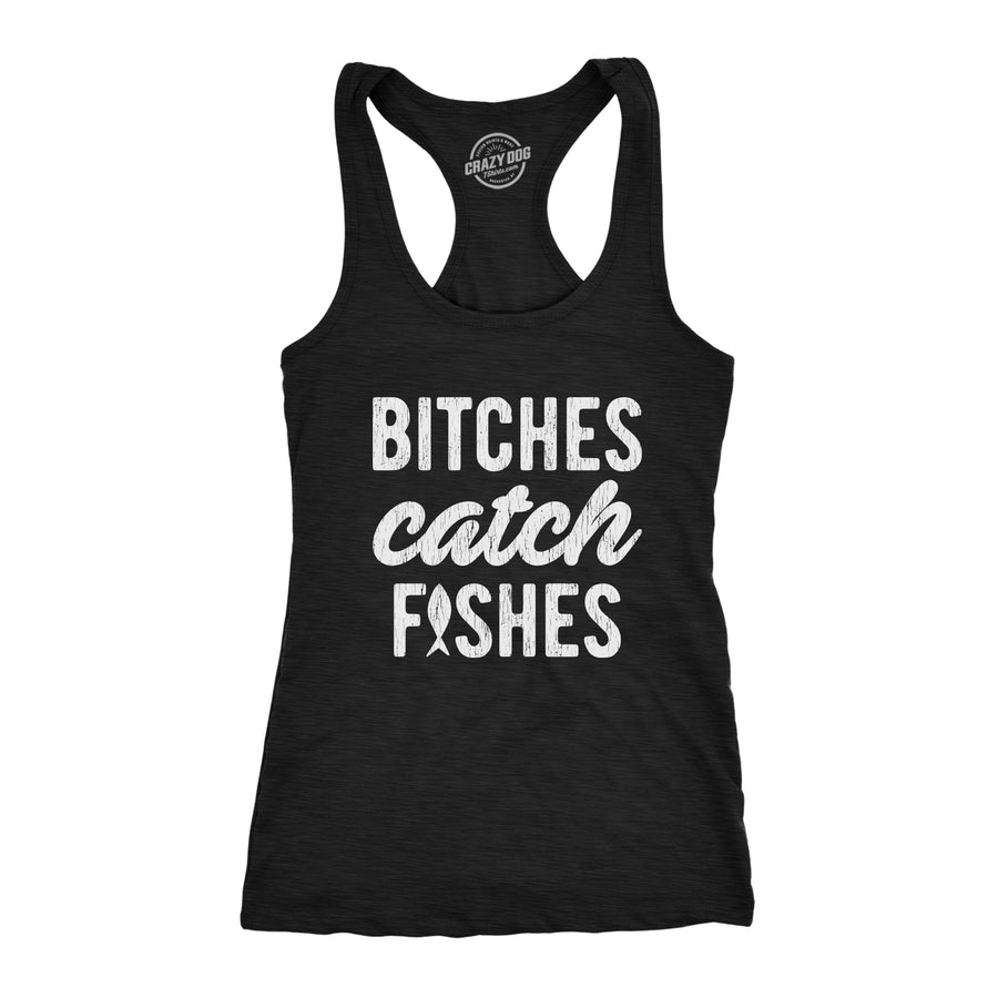 Funny Heather Black Bitches Catch Fishes Womens Tank Top Nerdy Fitness Food Tee